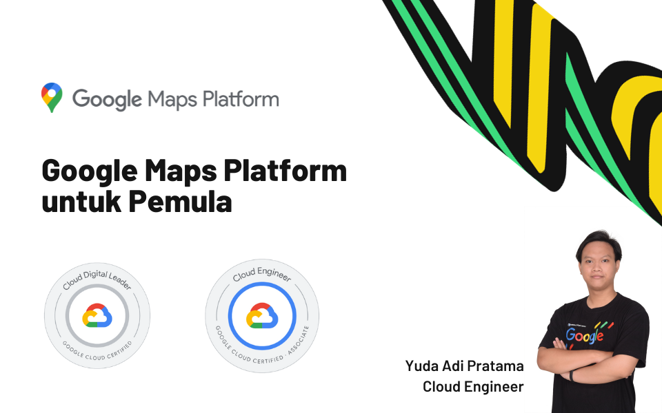 Kelas Google Maps Platform untuk Pemula di BuildWith Angga