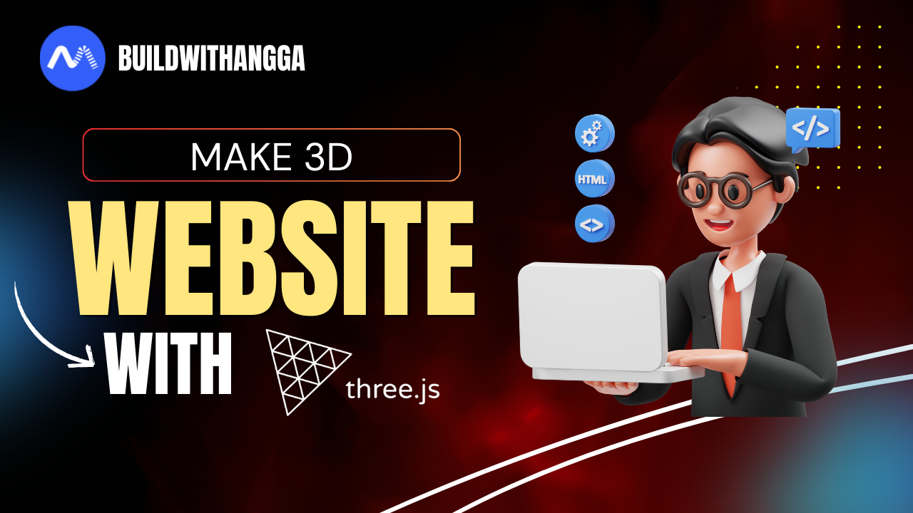 Kelas Pengenalan Dasar tentang Three.js: Membawa 3D ke Web di BuildWithAngga