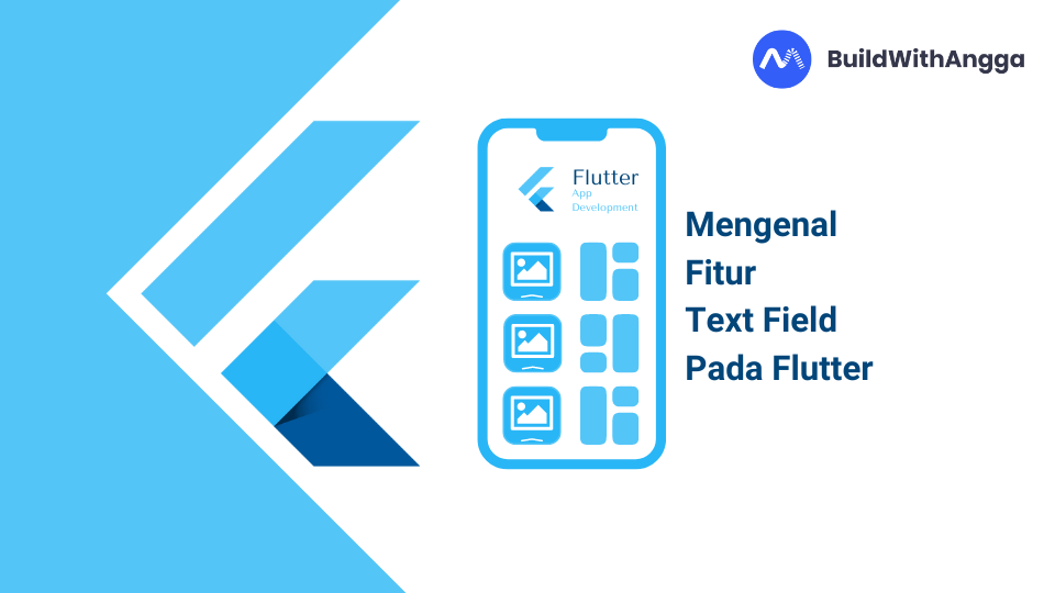 Mengenal Fitur Text Field Pada Flutter