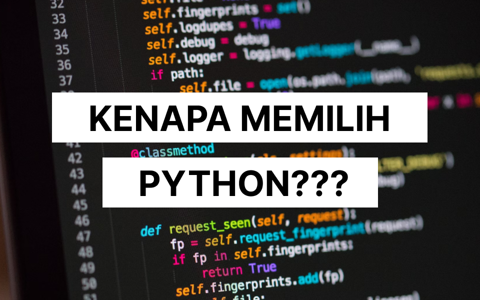 Alasan Pilih Python Sebagai Bahasa Pemrograman Pertama