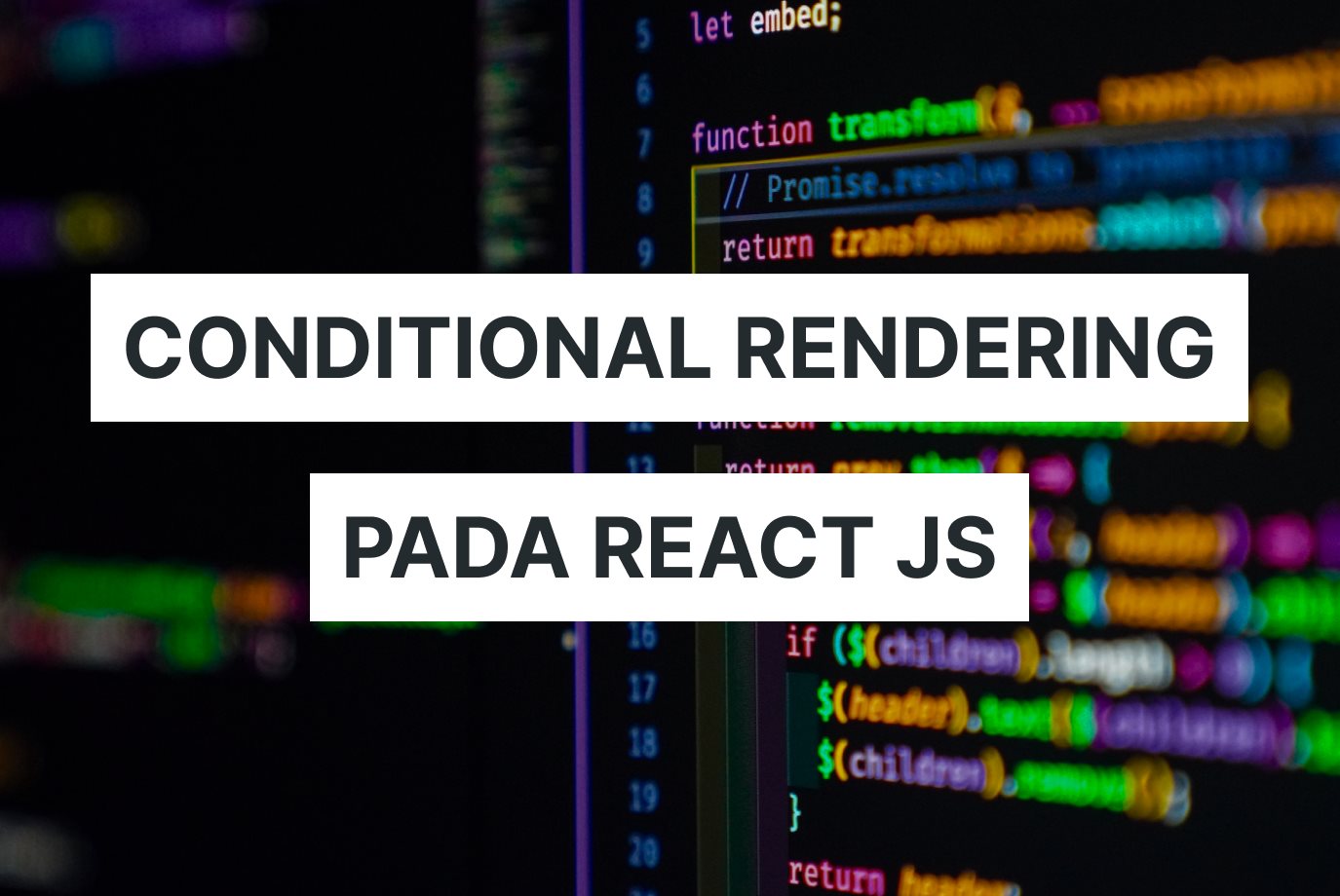 Conditional Rendering pada React JS