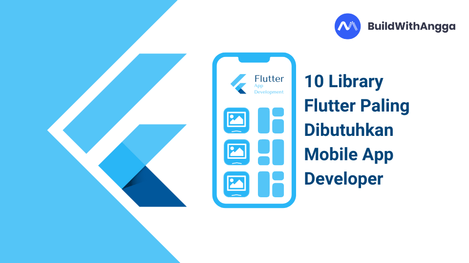 Kelas 10 Library Flutter Paling Dibutuhkan Mobile App Developer di BuildWithAngga