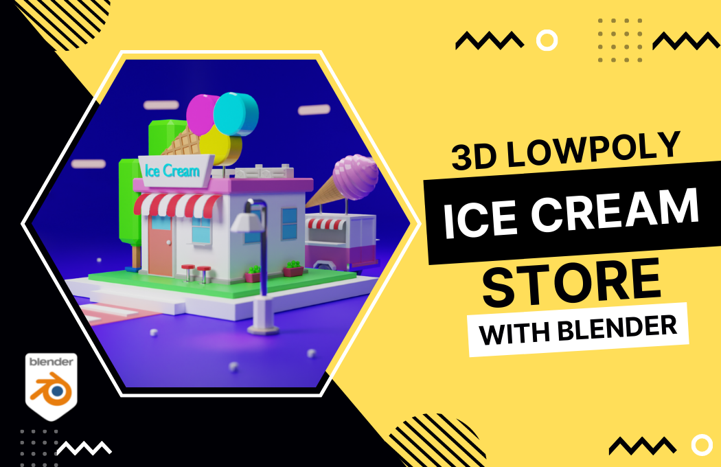 3D Lowpoly with Blender: Modeling Ice Cream Store di BuildWith Angga